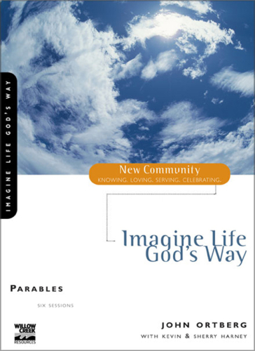 Parables: Imagine Life God's Way