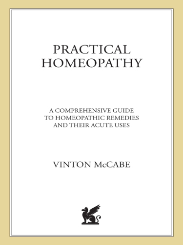 Practical homeopathy: a comprehensive guide to homeopathic remedies and their acute uses