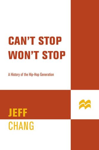 Can't Stop Won't Stop : A History of the Hip Hop Generation