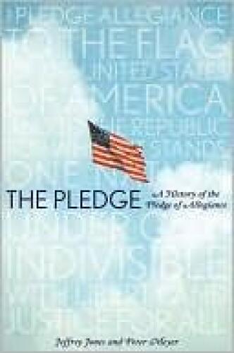 The Pledge: A History of the Pledge of Allegiance
