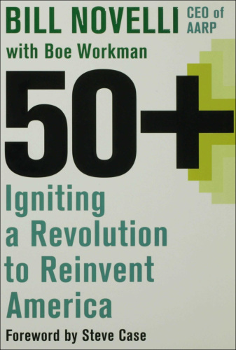 50+. Igniting a Revolution to Reinvent America