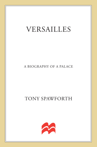 Versailles : a biography of a palace