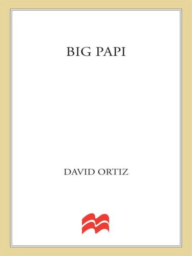 Big Papi : my story of big dreams and big hits