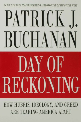 Day of reckoning: how hubris, ideology, and greed are tearing America apart