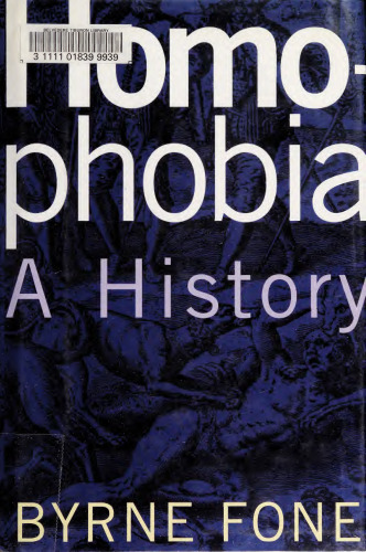 Homophobia: A History