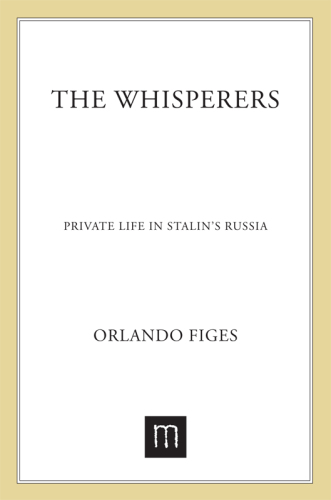 The whisperers private life in Stalin's Russia