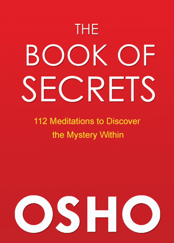 The Book of Secrets: 112 Meditations to Discover the Mystery Within