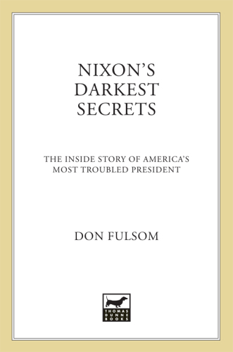 Nixon's darkest secrets: the inside story of America's most troubled president