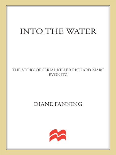 Into the Water: The Story of Serial Killer Richard Marc Evonitz