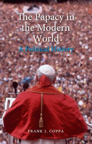 The Papacy in the Modern World