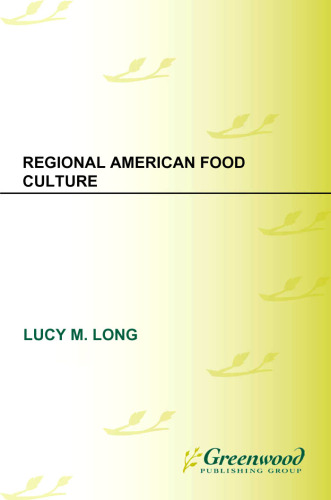 Regional American Food Culture (Food Cultures in America)