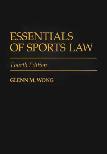 Essentials of Sports Law : Fourth Edition