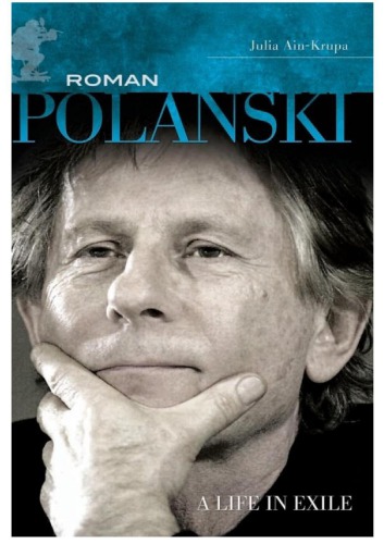 Roman Polanski: a life in exile