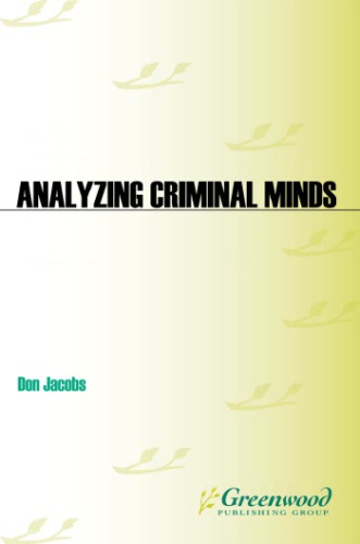 Analyzing criminal minds: forensic investigative science for the 21st century