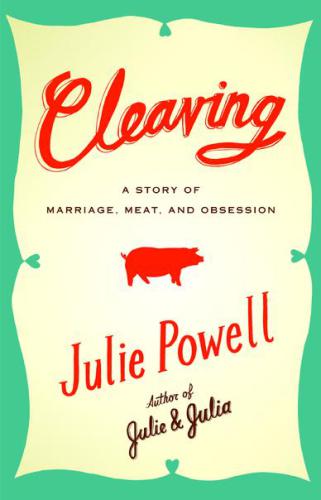 Cleaving: a story of marriage, meat and obsession