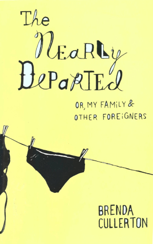 The Nearly Departed: Or, My Family and Other Foreigners