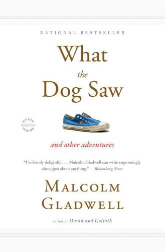 What the Dog Saw: And Other Adventures
