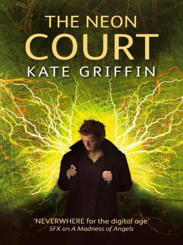The Neon Court: Or, the Betrayal of Matthew Swift