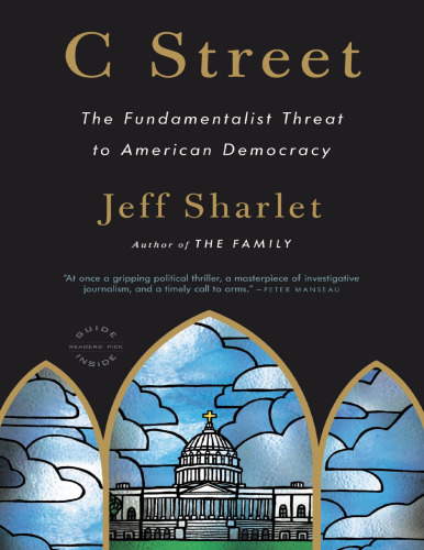 C Street: The Fundamentalist Threat to American Democracy