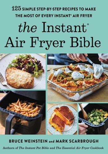 The Instant Air Fryer Bible