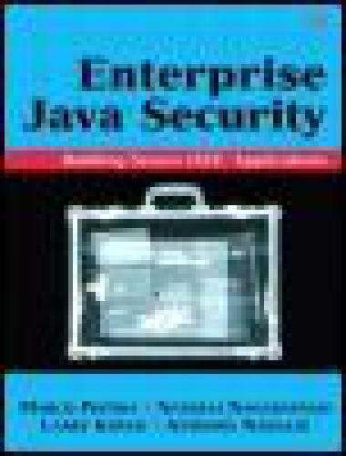 Enterprise Java Security: Building Secure J2EE Applications