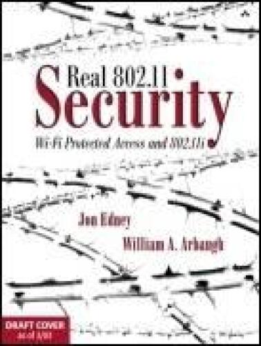Real 802.11 Security: Wi-Fi Protected Access and 802.11i