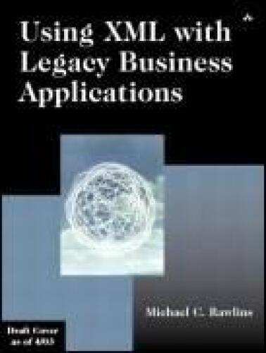 Using XML with Legacy Business Applications