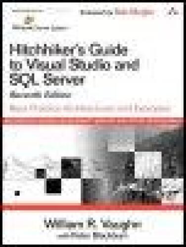 Hitchhiker's Guide to Visual Studio and SQL Server: Best Practice Architectures and Examples