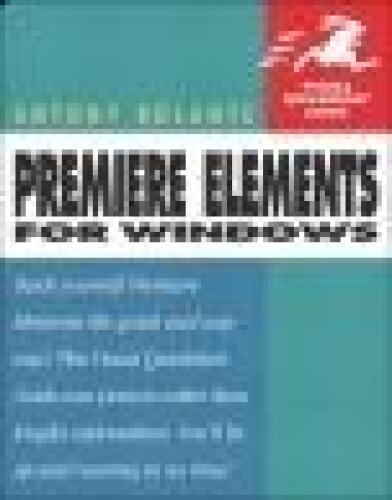 Premiere Elements for Windows: Visual QuickStart Guide
