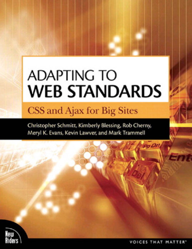 Adapting to Web Standards. CSS and Ajax for Big Sites