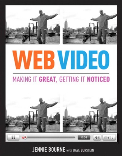 Web video: making it great, getting it noticed