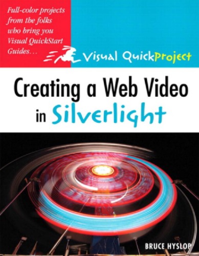 Creating a Web Video in Silverlight: Visual Quickproject Guide