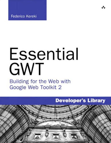 Essential GWT: building for the web with Google Web toolkit 2