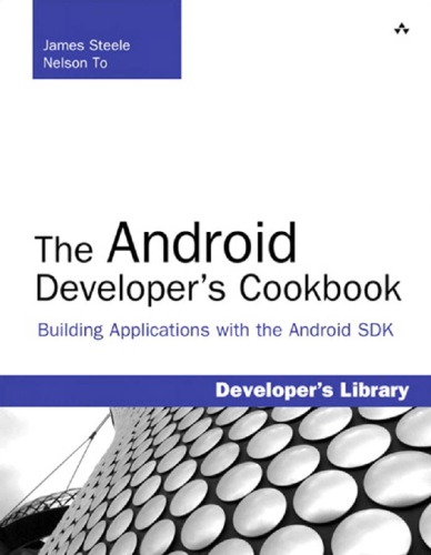 The Android Developers Cookbook: Building Applications with the Android SDK