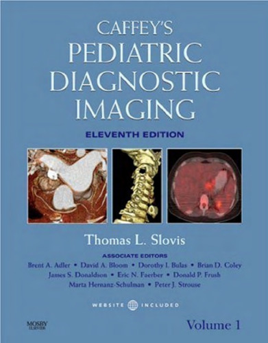 Caffey's Pediatric Diagnostic Imaging with Website: 2-Volume Set