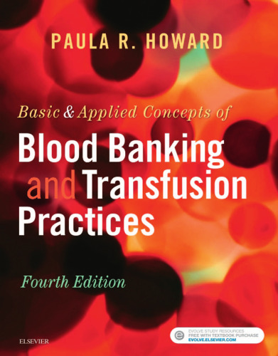 Basic & Applied Concepts of Blood Banking and Transfusion Practices