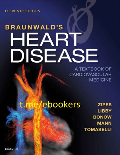 Braunwald’s Heart Disease: A Textbook of Cardiovascular Medicine