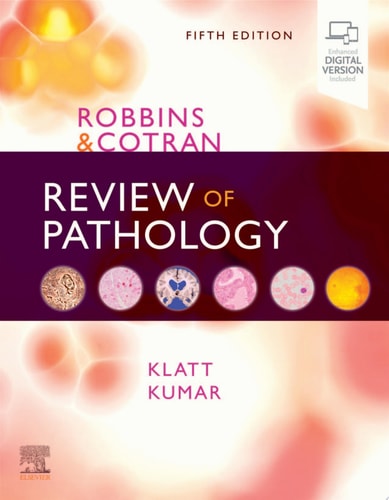 Robbins & Cotran Review of Pathology, Fifth Edition - multiple choice-