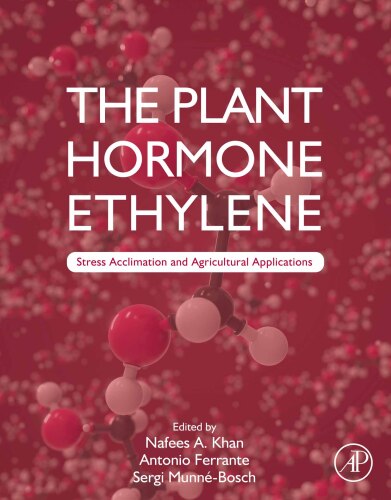 The Plant Hormone Ethylene: Stress Acclimation and Agricultural Applications