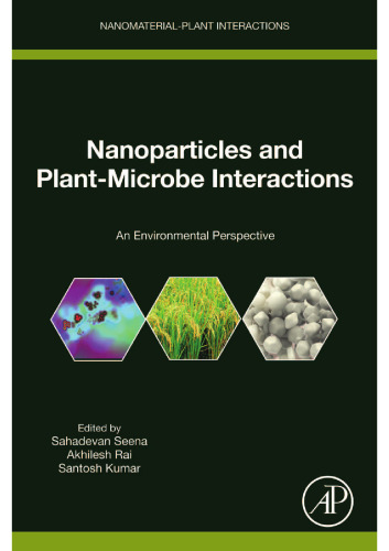Nanoparticles and Plant-Microbe Interactions An Environmental Perspective