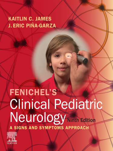Fenichel's Clinical Pediatric Neurology, 9e (Dec 30, 2024)_(0323932010)_(Elsevier).epub