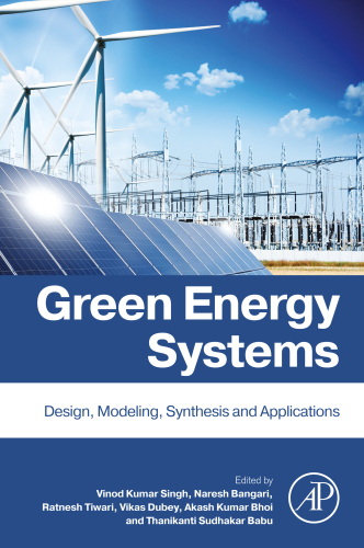 Green Energy Systems: Design, Modelling, Synthesis and Applications