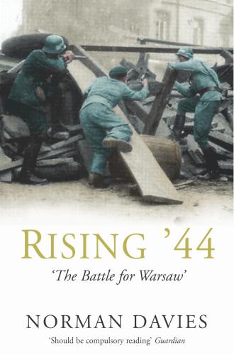 Rising '44: the battle for Warsaw