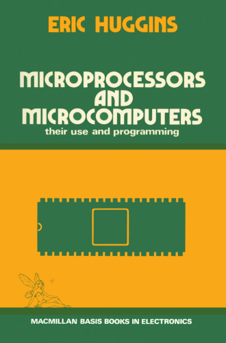 Microprocessors and Microcomputers: Their Use and Programming