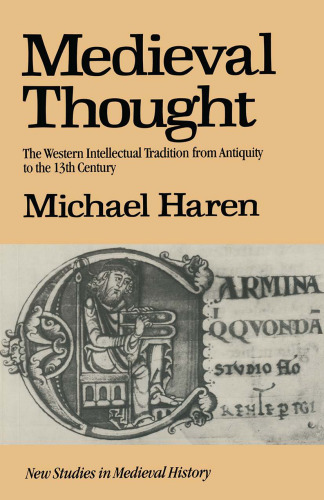 Medieval Thought: The Western Intellectual Tradition from Antiquity to the Thirteenth Century