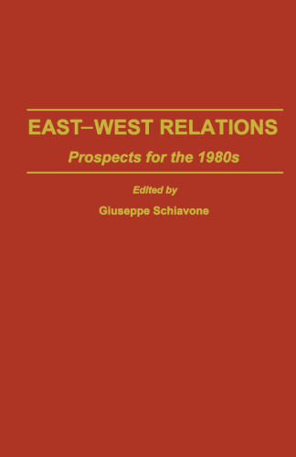 East-West Relations: Prospects for the 1980s