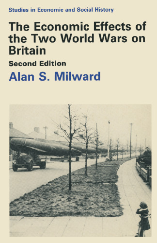 The Economic Effects of the Two World Wars on Britain