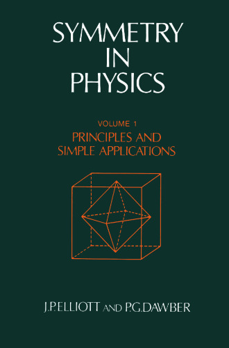Symmetry in Physics: Volume 1: Principles and Simple Applications