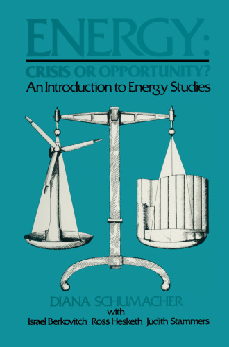 Energy: Crisis or Opportunity?: An Introduction to Energy Studies