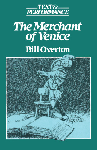 The Merchant of Venice: Text and Performance